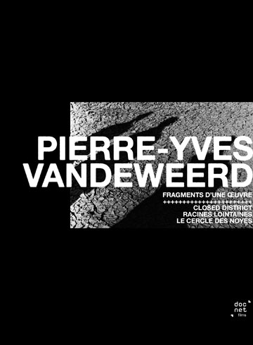 DVD du film Fragments d'une oeuvre Pierre-Yves Vandeweerd