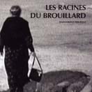 Couverture du film Les Racines du brouillard